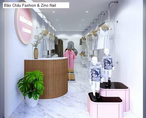 Bảo Châu Fashion & Zino Nail